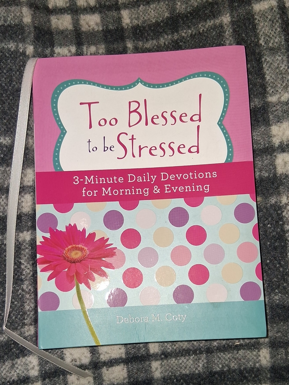 Too Blessed to be Stressed Pink Daily Devotional by DEBORA M. COTY